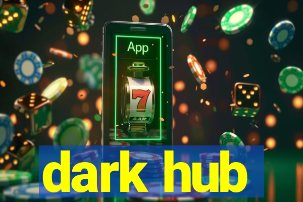 dark hub